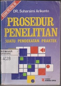 Prosedur penelitian : suatu pendekatan praktek edisi revisi III