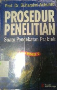 Prosedur penelitian : Suatu Pendekatan Praktek