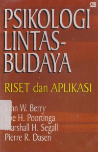Psikologi lintas budaya : riset dan aplikasi rnJudul asli : cross-cultural psychology : research and application
