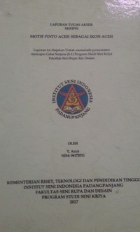 Motif pinto Aceh sebagai ikon Aceh: Lap. tugas akhir skripsi