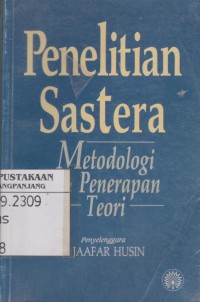 Penelitian sastera : metodologi dan penerapan teori