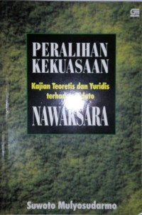 Peralihan kekuasaan: kajian teoritis dan yuridis terhadap pidato Nawaksara