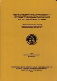 Pertunjukan tari piriang basari dalam pesta perkawinan di Nagari Sungai Liku Pelangai Kecamatan Ranah Pesisir Kabupaten Pesisir Selatan Sumatera Barat