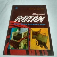 Mengolah rotan: untuk barang kerajinan Ekspor