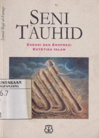 Seni Tauhid: esensi dan ekspresi estetika Islam
