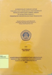 Koreografi tarian latar dalam lagu anak kala dan rosmani dengan penyanyi Amriz Arifin di Sumatera Bara: perspektif deontologi dan teleologi: skripsi + CD