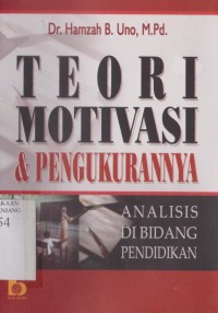 Teori motivasi dan pengukurannya: analisis dibidang pendidikan