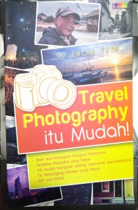 Travel photography itu mudah