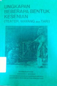 Ungkapan beberapa bentuk keseniaan: teater wayang dan tari