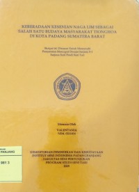 Keberadaan kesenian naga lim sebagai salah satu budaya masyarakat tionghoa di Kota Padang Sumatera Barat: skripsi + CD