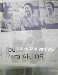 Tatiek Maliyati WS ibu para aktor