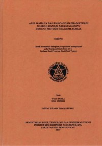 Alih wahana dan rancangan dramaturgi naskah randai parang kamang dengan metode realisme sosial: skripsi