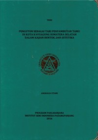 Penguton sebagai tari penyambutan tamu di kota KayuAgung Sumatera Selatan dalam kajian bentuk dan estetiks: tesis