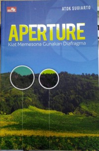 Aperture :kiat memesona gunakan diagfragma