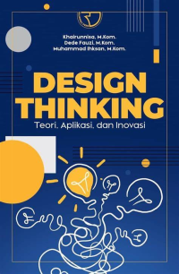 Design thinking: teori, aplikasi, dan inovasi