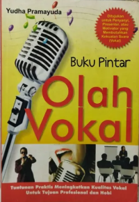 Buku pintar olah vokal