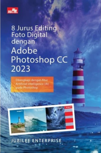 8 Jurus editing foto digital dengan adobe Photoshop CC 2023