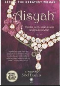 Aisyah wanita yang hadir dalam mimpi Rasululloh