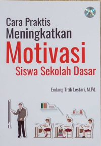 Cara praktis meningkatkan motivasi siswa sekolah dasar
