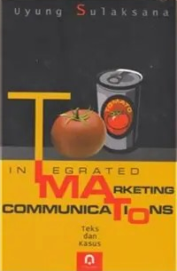 Integrated marketing communications teks dan kasus