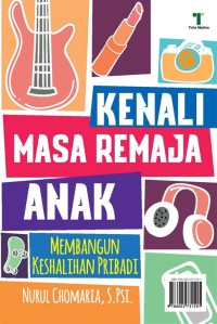 Kenali masa remaja anak: membangun keshalihan pribadi