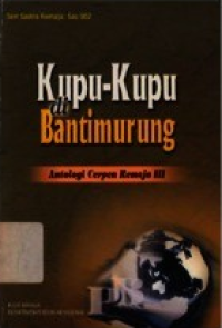 Image of Kupu-kupu di Bantimurung: antologi cerpen remaja III