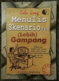 Menulis skenario itu lebih gampang