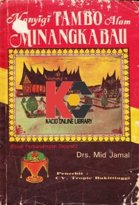 Menyigi tambo alam minangkabau: studi perbandingan sejarah