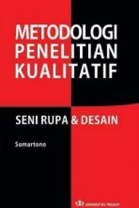 Metodologi penelitian kualitatif seni rupa & desain