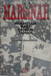 Naskah Marsinah : nyanyian dari bawah tanah