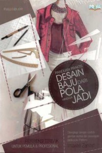Panduan praktis desain baju dari pola hingga jadi