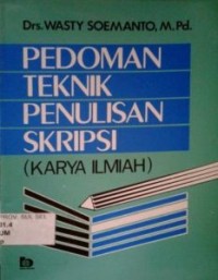 Pedoman teknik penulisan skripsi ( karya ilmiah )