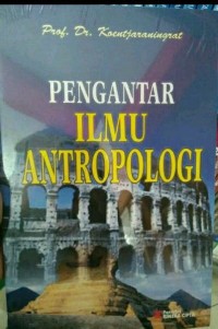 Pengantar ilmu antropologi edisi Revisi 2009