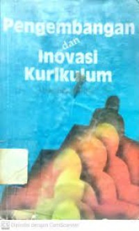 pengembangan dan inovasi kurikulum