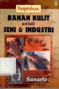 Image of Pengetahuan bahan kulit untuk seni dan industri
