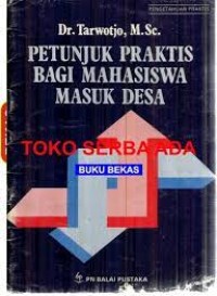 Petunjuk praktis bagi mahasiswa masuk desa