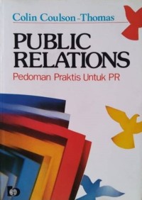 Public Relation: Pedoman praktis untuk PR