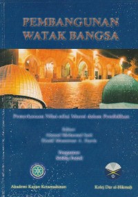 Rekayasa pembangunan watak dan moral bangsa