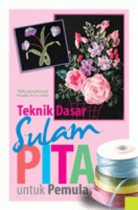 Teknik dasar sulam pita untuk pemula
