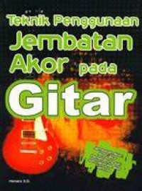 Teknik penggunaan jembatan akor pada gitar