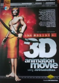 The making of 3D animation movie using 3DStudioMax