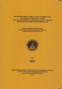 Sistem pewarisan tari ula-ula lemben pada masyarakat Desa Paya Udang Kecamatan Seruway Kabupaten Aceh Tamiang Provinsi Nangroe Aceh Darussalam: Skripsi