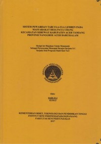 Sistem pewarisan tari ula-ula lemben pada masyarakat desa Paya udang Kecamatan Seruway Kabupaten Aceh Tamiang Provinsi Nangroe Aceh Darussalam: Skripsi