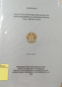 Cut in pada film fiksi menggapai asa untuk memberikan informasi detail pada tokoh utama: skripsi karya + CD
