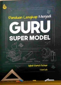 Panduan lengkap menjadi guru super model