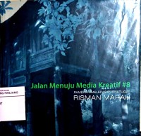 Jalan menuju media kreatif # 8: pameran melepas purnatugas Risman Marah