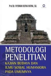 Metodologi penelitian: kajian budaya dan ilmu sosial humaniora pada umumnya