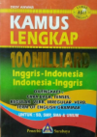 Kamus lengkap 100 milliard: Inggris-Indonesia, Indonesia-Inggris