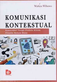 Komunikasi konstektual: konstruksi terapi-praksis aliran filsafat bahasa biasa