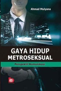 Gaya hidup metroseksual: perspektif komunikasi